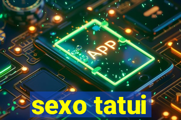 sexo tatui